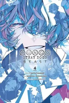 Bungo Stray Dogs: Beast, Vol. 4, Paperback/Kafka Asagiri