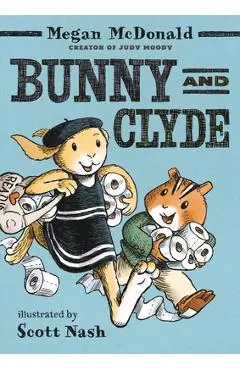 Bunny and Clyde - Megan Mcdonald