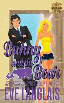 Bunny and the Bear, Paperback/Eve Langlais
