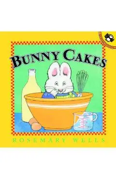 Bunny Cakes - Rosemary Wells
