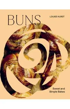 Buns: Sweet and Simple Bakes - Louise Hurst