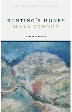 Bunting's Honey - Moya Cannon
