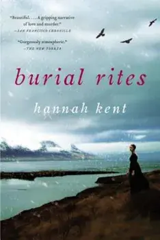 Burial Rites, Paperback/Hannah Kent