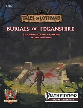 Burials of Teganshire for Pathfinder 1E, Paperback/Anthony Pacheco