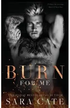 Burn for Me - Sara Cate