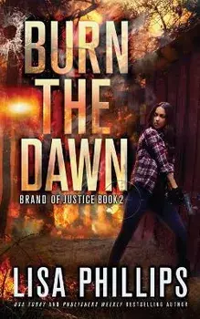Burn the Dawn, Paperback/Lisa Phillips