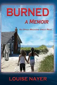Burned: A Memoir, Paperback/Louise Nayer
