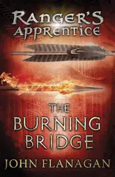 Burning Bridge (Ranger's Apprentice Book 2), Paperback/John Flanagan