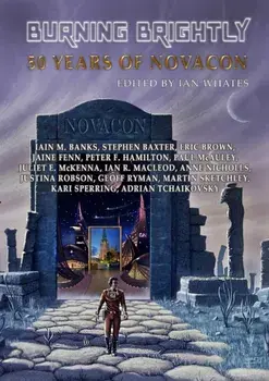 Burning Brightly: 50 Years of Novacon, Paperback/Ian Whates