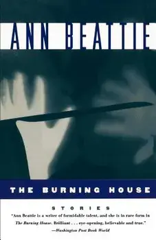 Burning House, Paperback/Ann Beattie