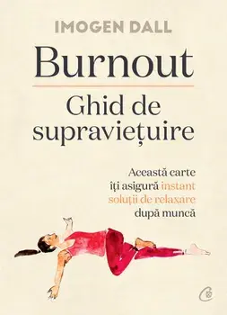 Burnout. Ghid de supravietuire/Imogen Dall