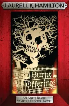 Burnt Offerings, Paperback/Laurell K. Hamilton