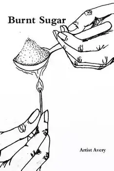 Burnt Sugar, Paperback/Artist Avery