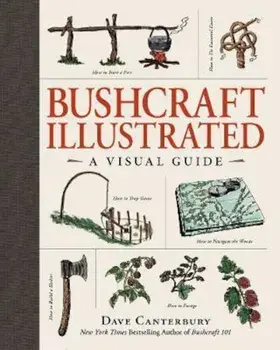 Bushcraft Illustrated, Hardcover/Dave Canterbury