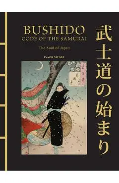 Bushido: Code of the Samurai: The Soul of Japan - Inazo Nitobe