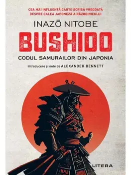 Bushido. Codul samurailor din Japonia/Inazo Nitobe