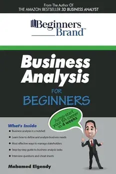 Business Analysis for Beginners: Jump-Start Your Ba Career in Four Weeks, Paperback/Mohamed Elgendy