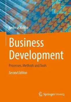 Business Development. Processes, Methods and Tools, 2nd ed. 2023, Paperback/Andreas Kohne
