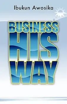 Business His Way, Paperback/Ibukun Awosika