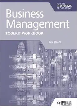 Business Management Toolkit Workbook for the IB Diploma, Paperback/Paul Hoang