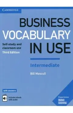 Business Vocabulary in Use: Intermediate Book with Answers and Enhanced eBook: Self-Study and Classroom Use - Bill Mascull