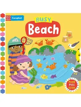 Busy Beach. A Push, Pull, Slide Book, Board book/Campbell Books