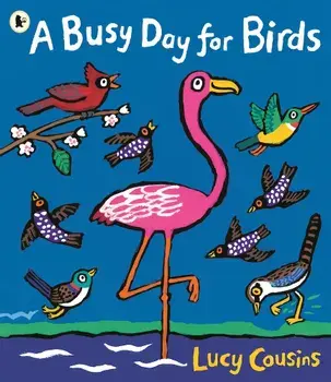 Busy Day for Birds, Paperback/Lucy Cousins