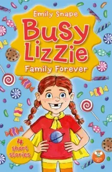 Busy Lizzie. Family Forever, Paperback/Emily Snape