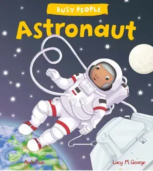 Busy People: Astronaut, Paperback/Lucy M. George
