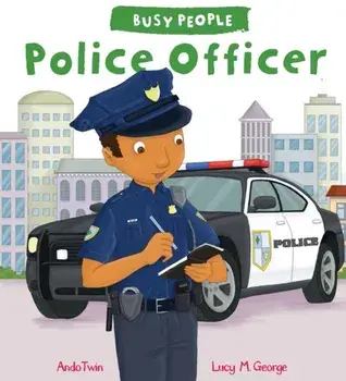 Busy People: Police Officer, Paperback/Lucy M. George