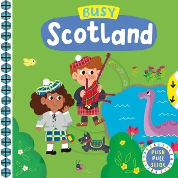 Busy Scotland. A Push, Pull, Slide Book, Board book/Campbell Books
