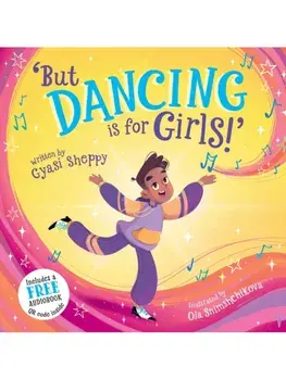 'But Dancing is for Girls!', Paperback/Gyasi Sheppy