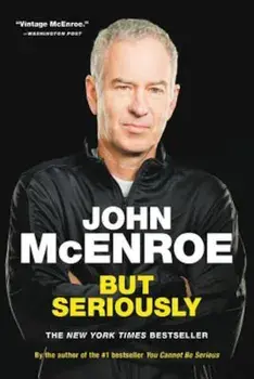 But Seriously, Paperback/John McEnroe