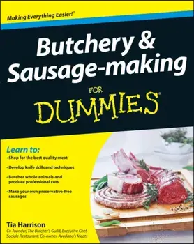 Butchery and Sausage-Making For Dummies, Paperback/Tia Harrison