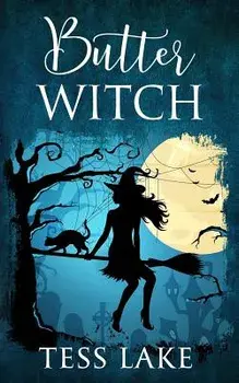 Butter Witch (Torrent Witches Cozy Mysteries #1), Paperback/Tess Lake