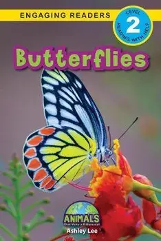 Butterflies: Animals That Make a Difference! (Engaging Readers, Level 2), Paperback/Ashley Lee