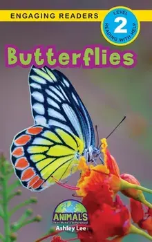 Butterflies: Animals That Make a Difference! (Engaging Readers, Level 2), Hardcover/Ashley Lee