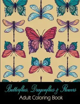 Butterflies, Dragonflies & Flowers: Adult Coloring Book, Paperback/Kari K. Litscher