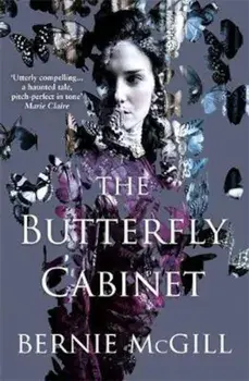Butterfly Cabinet, Paperback/Bernie McGill
