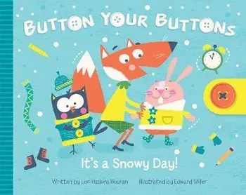 Button Your Buttons: It's a Snowy Day!, Hardcover/Lori Houran