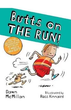 Butts on the Run! - Dawn Mcmillan