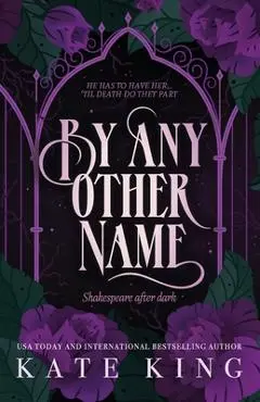 By Any Other Name - Kate King
