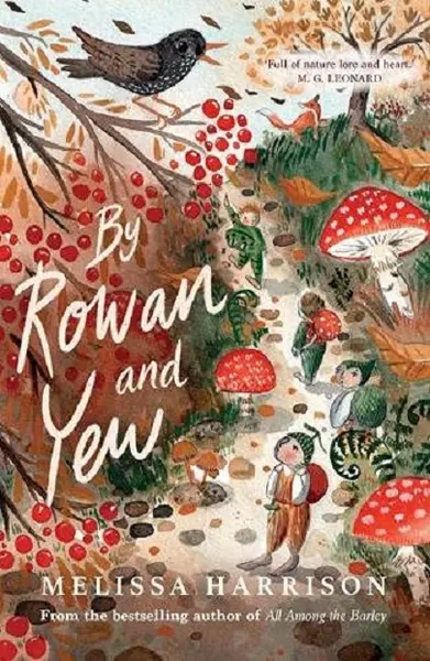 By Rowan and Yew | Melissa Harrison