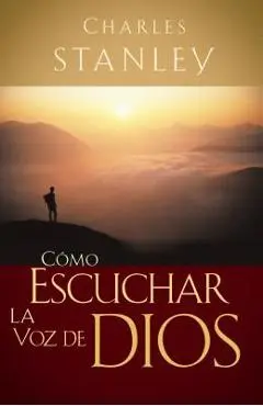 C�mo Escuchar La Voz de Dios - Charles F. Stanley