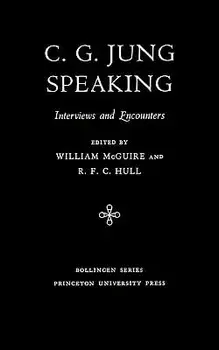 C.G. Jung Speaking: Interviews and Encounters, Paperback/C. G. Jung