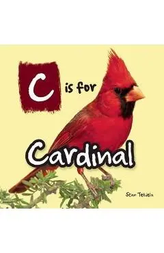 C Is for Cardinal - Stan Tekiela