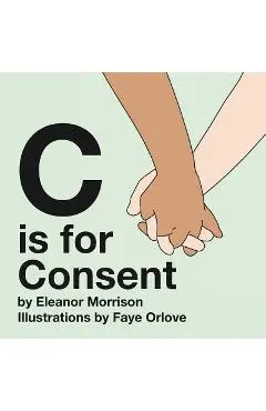 C is for Consent - Eleanor Morrison