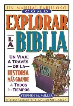 C mo Explorar La Biblia, Paperback/Stephen M. Miller