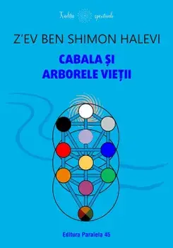 Cabala si arborele vietii/Z'Ev Ben Shimon Halevi