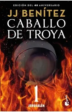 Caballo de Troya 1: Jerusalén (Edición 40 Aniversario) / Trojan Horse 1: Jerusalem - J. J. Benítez